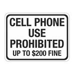 Cell Phone Use Prohibited Up to $200 Fine Sign 18 x 24
